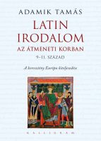 Könyv borító - Latin irodalom az átmeneti korban (9-11. század) – A keresztény Európa kiteljesedése